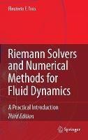 Riemann Solvers and Numerical Methods for Fluid Dynamics: A Practical Introduction - Eleuterio F. Toro - cover
