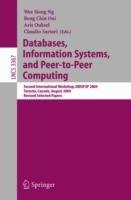 Databases, Information Systems, and Peer-to-Peer Computing: Second International Workshop, DBISP2P 2004, Toronto, Canada, August 29-30, 2004, Revised Selected Papers - cover