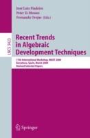 Recent Trends in Algebraic Development Techniques: 17th International Workshop, WADT 2004, Barcelona, Spain, March 27-29, 2004, Revised Selected Papers - cover