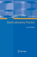 Good Laboratory Practice: the Why and the How