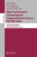 High Performance Computing for Computational Science - VECPAR 2004: 6th International Conference, Valencia, Spain, June 28-30, 2004, Revised Selected and Invited Papers - cover
