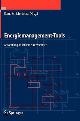 Energiemanagement-Tools: Anwendung im Industrieunternehmen - Bernd Schieferdecker,Christian Fünfgeld,Alexis Bonneschky - cover