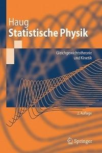 Statistische Physik: Gleichgewichtstheorie und Kinetik - Hartmut Haug - cover