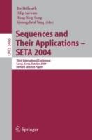 Sequences and Their Applications - SETA 2004: Third International Conference, Seoul, Korea, October 24-28, 2004, Revised Selected Papers - cover