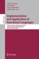 Implementation and Application of Functional Languages: 16th International Workshop, IFL 2004, Lübeck, Germany, September 8-10, 2004, Revised Selected Papers - cover