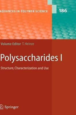Polysaccharides I: Structure, Characterisation and Use - cover