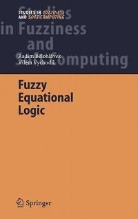 Fuzzy Equational Logic - Radim Belohlávek,Vilem Vychodil - cover