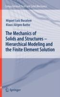 The Mechanics of Solids and Structures - Hierarchical Modeling and the Finite Element Solution - Miguel Luiz Bucalem,Klaus-Jurgen Bathe - cover