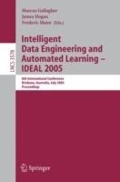 Intelligent Data Engineering and Automated Learning - IDEAL 2005: 6th International Conference, Brisbane, Australia, July 6-8, 2005, Proceedings