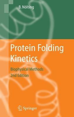 Protein Folding Kinetics: Biophysical Methods - Bengt Nölting - cover