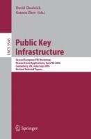 Public Key Infrastructure: Second European PKI Workshop: Research and Applications, EuroPKI 2005, Canterbury, UK, June 30- July 1, 2005, Revised Selected Papers