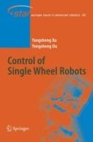 Control of Single Wheel Robots - Yangsheng Xu,Yongsheng Ou - cover