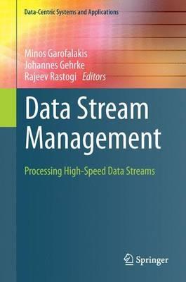 Data Stream Management: Processing High-Speed Data Streams - cover
