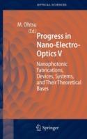 Progress in Nano-Electro-Optics V: Nanophotonic Fabrications, Devices, Systems, and Their Theoretical Bases - cover