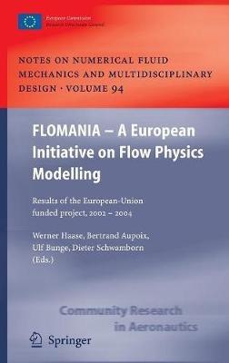 FLOMANIA - A European Initiative on Flow Physics Modelling: Results of the European-Union funded project, 2002 - 2004 - cover