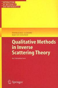 Qualitative Methods in Inverse Scattering Theory: An Introduction - Fioralba Cakoni,David Colton - cover