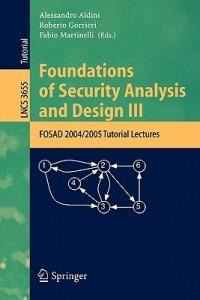 Foundations of Security Analysis and Design III: FOSAD 2004/2005 Tutorial Lectures - cover