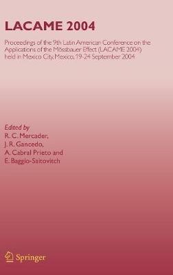 LACAME 2004: Proceedings of the 9th Latin American Conference on the Applications of the Mössbauer Effect, (LACAME 2004) held in Mexico City, Mexico, 19-24 September 2004 - cover
