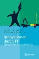 Innovationen durch IT: Erfolgsbeispiele aus der Praxis - cover