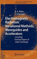 Electromagnetic Radiation: Variational Methods, Waveguides and Accelerators: Including Seminal Papers of Julian Schwinger