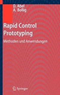 Rapid Control Prototyping: Methoden und Anwendungen - Dirk Abel,Alexander Bollig - cover