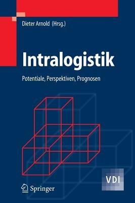 Intralogistik: Potentiale, Perspektiven, Prognosen - cover