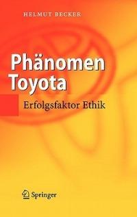 Phänomen Toyota: Erfolgsfaktor Ethik - Helmut Becker - cover