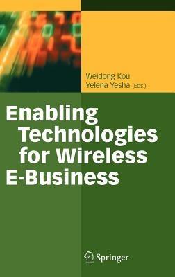 Enabling Technologies for Wireless E-Business - cover