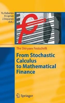 From Stochastic Calculus to Mathematical Finance: The Shiryaev Festschrift - cover