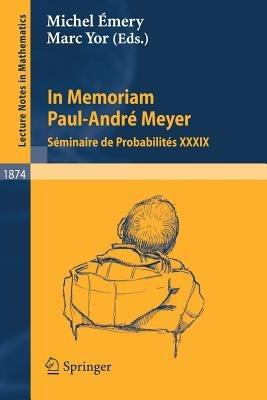 In Memoriam Paul-André Meyer - Séminaire de Probabilités XXXIX - cover