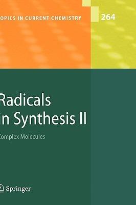 Radicals in Synthesis II: Complex Molecules - cover