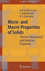 Micro- and Macro-Properties of Solids: Thermal, Mechanical and Dielectric Properties