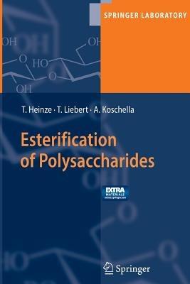 Esterification of Polysaccharides - Thomas Heinze,Tim Liebert,Andreas Koschella - cover