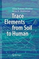 Trace Elements from Soil to Human - Alina Kabata-Pendias,Arun B. Mukherjee - cover