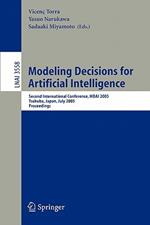Modeling Decisions for Artificial Intelligence: Third International Conference, MDAI 2006, Tarragona, Spain, April 3-5, 2006, Proceedings