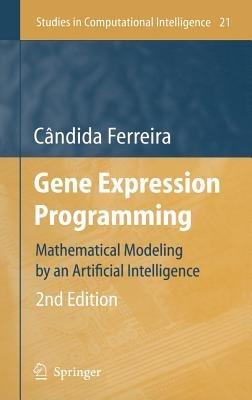 Gene Expression Programming: Mathematical Modeling by an Artificial Intelligence - Candida Ferreira - cover