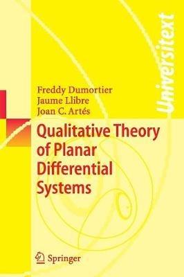 Qualitative Theory of Planar Differential Systems - Freddy Dumortier,Jaume Llibre,Joan C. Artes - cover