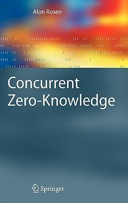 Concurrent Zero-Knowledge: With Additional Background by Oded Goldreich - Alon Rosen - cover