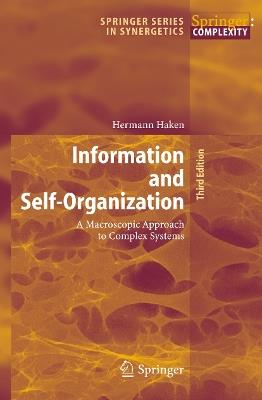 Information and Self-Organization: A Macroscopic Approach to Complex Systems - Hermann Haken - cover