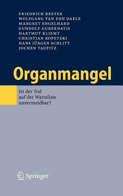 Organmangel: Ist der Tod auf der Warteliste unvermeidbar? - Friedrich Breyer,Wolfgang van den Daele,Margret Engelhard - cover