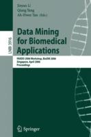 Data Mining for Biomedical Applications: PAKDD 2006 Workshop, BioDM 2006, Singapore, April 9, 2006, Proceedings - cover