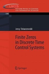 Finite Zeros in Discrete Time Control Systems - Jerzy Tokarzewski - cover