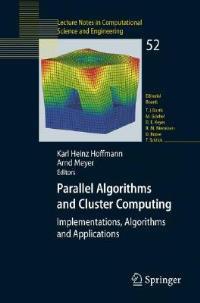 Parallel Algorithms and Cluster Computing: Implementations, Algorithms and Applications - cover