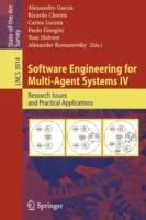 Software Engineering for Multi-Agent Systems IV: Research Issues and Practical Applications - cover
