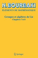 Groupes et algèbres de Lie: Chapitres 7 et 8