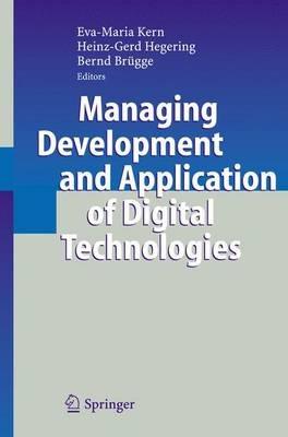 Managing Development and Application of Digital Technologies: Research Insights in the Munich Center for Digital Technology & Management (CDTM) - cover