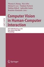 Computer Vision in Human-Computer Interaction: ECCV 2006 Workshop on HCI, Graz, Austria, May 13, 2006, Proceedings