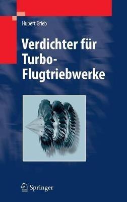 Verdichter für Turbo-Flugtriebwerke - Hubert Grieb - cover
