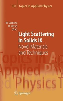Light Scattering in Solids IX: Novel Materials and Techniques - cover