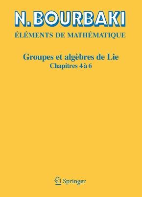 Groupes et algèbres de Lie: Chapitres 4, 5 et 6 - N. Bourbaki - cover